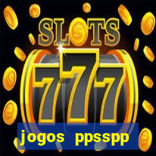 jogos ppsspp download android